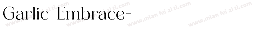Garlic Embrace字体转换